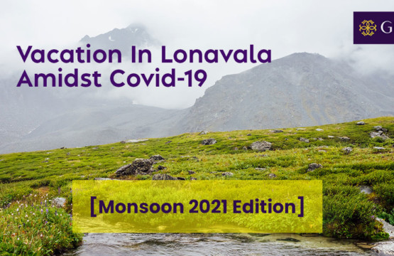 Monsoon Vacation In Lonavala Amidst Covid-19 Restrictions -Grinstay