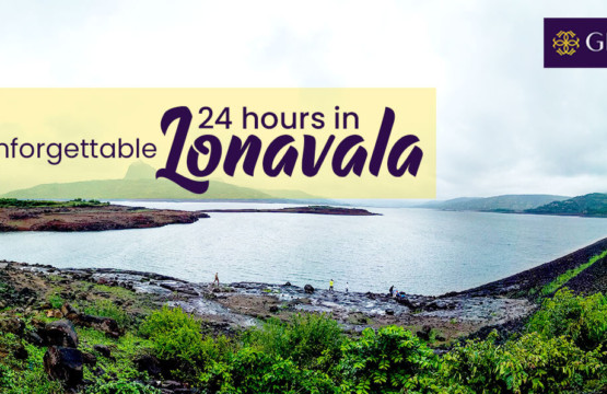 How to spend a wonderful day in Lonavala Grinstay