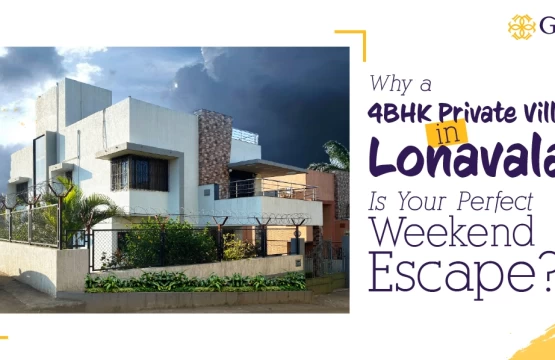 Why a 4 BHK Private Villa in Lonavala Is Your Perfect Weekend Escape