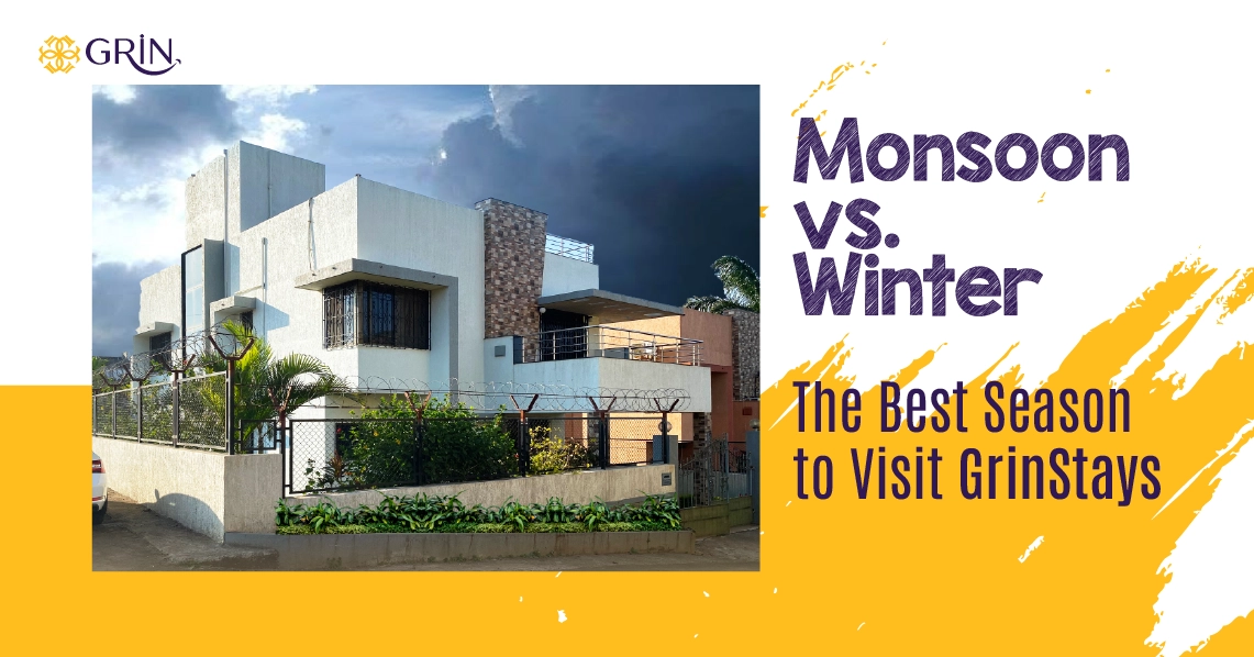 Monsoon vs. Winter The Best Season to Visit GrinStays