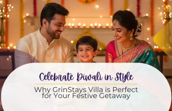 Celebrate Diwali in Style - Why GrinStays Villa is Perfect for Your Festive Getaway